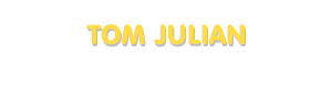 Der Vorname Tom Julian